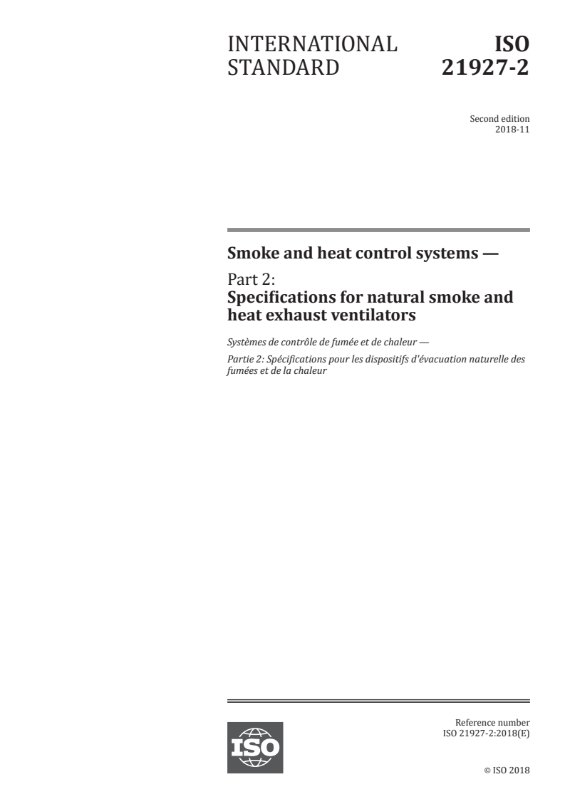 ISO 21927-2:2018 - Smoke and heat control systems — Part 2: Specifications for natural smoke and heat exhaust ventilators
Released:11/28/2018