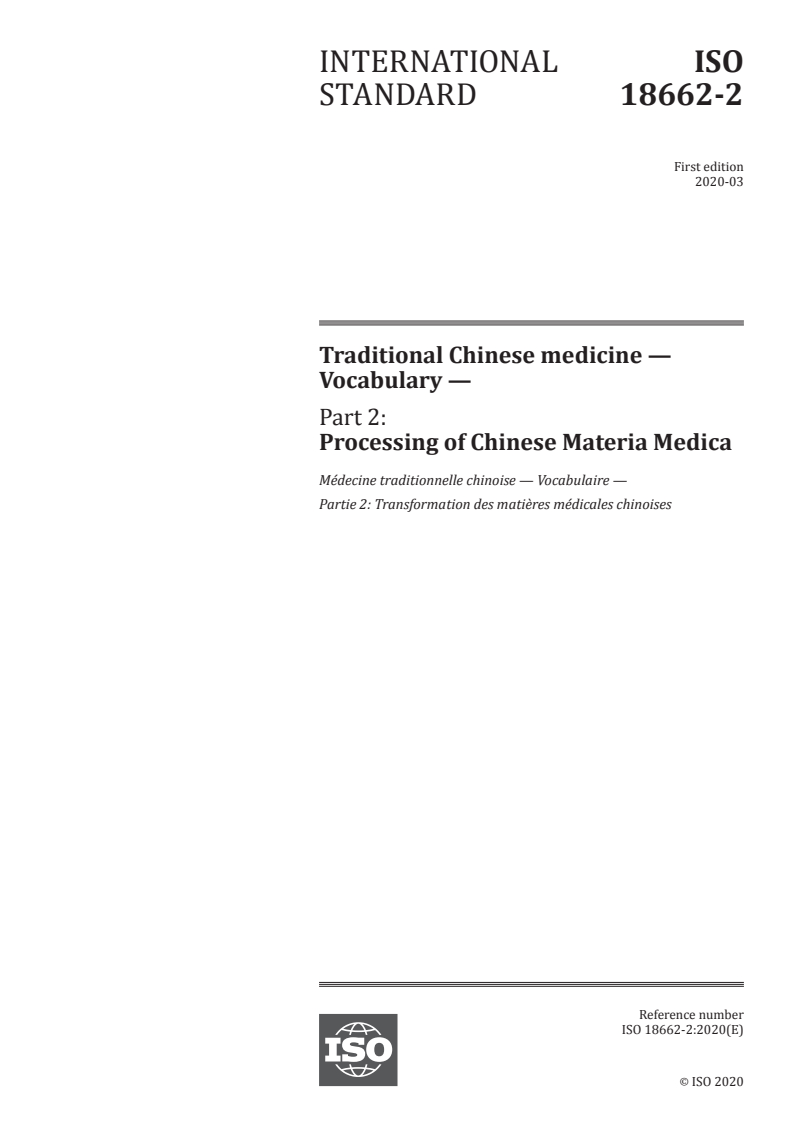 ISO 18662-2:2020 - Traditional Chinese medicine — Vocabulary — Part 2: Processing of Chinese Materia Medica
Released:3/27/2020