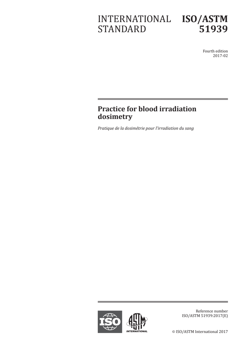 ISO/ASTM 51939:2017 - Practice for blood irradiation dosimetry
Released:3/6/2017