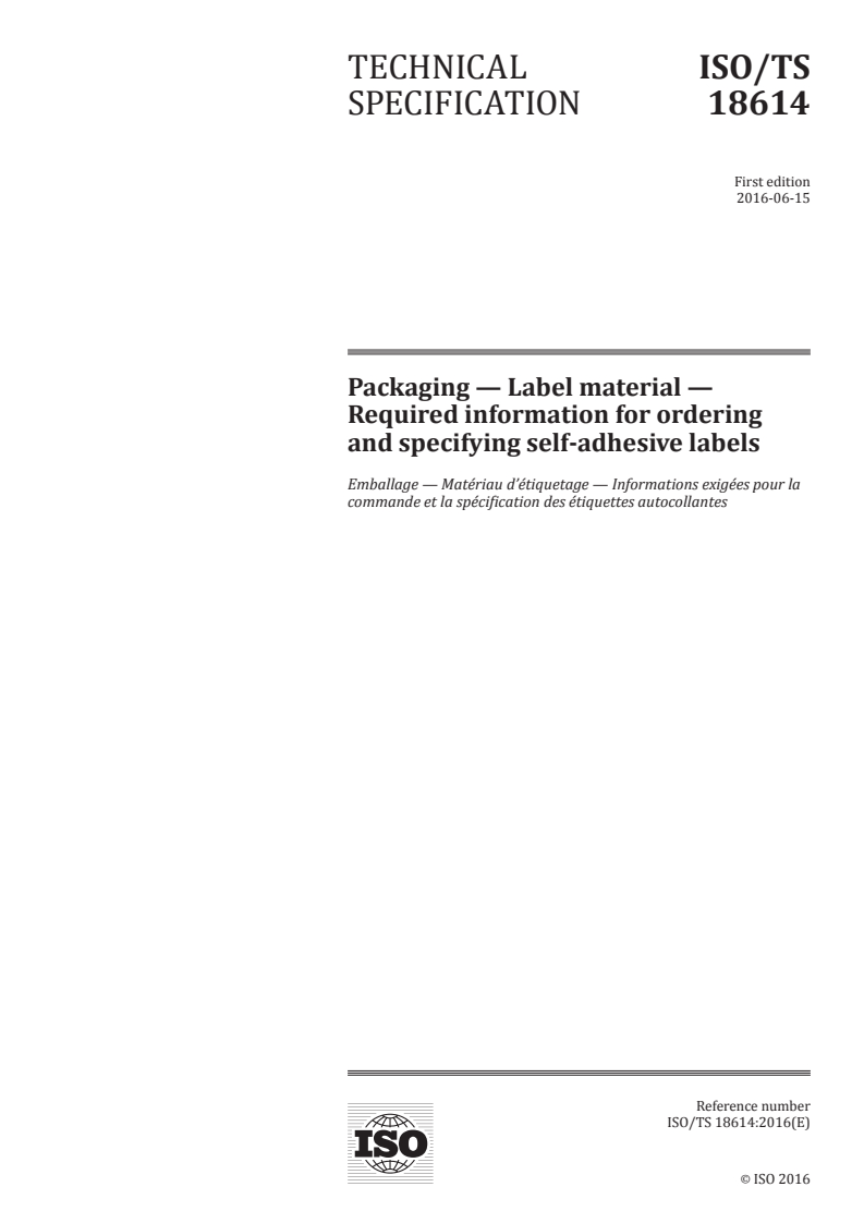 ISO/TS 18614:2016 - Packaging — Label material — Required information for ordering and specifying self-adhesive labels
Released:6/20/2016