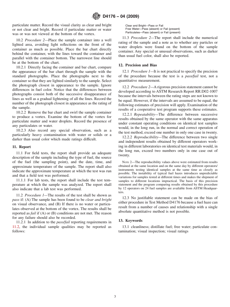 ASTM D4176-04(2009) - Standard Test Method for Free Water and Particulate Contamination in Distillate Fuels (Visual Inspection Procedures)