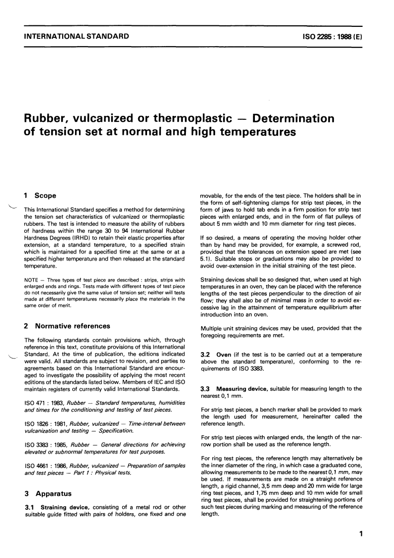 ISO 2285:1988 - Rubber, vulcanized or thermoplastic — Determination of tension set at normal and high temperatures
Released:9/22/1988