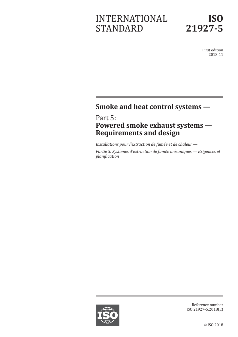 ISO 21927-5:2018 - Smoke and heat control systems — Part 5: Powered smoke exhaust systems — Requirements and design
Released:11/28/2018