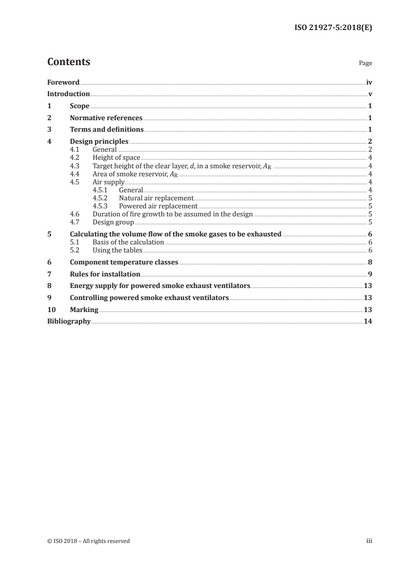 ISO 21927-5:2018 - Smoke and heat control systems — Part 5: Powered smoke exhaust systems — Requirements and design
Released:11/28/2018