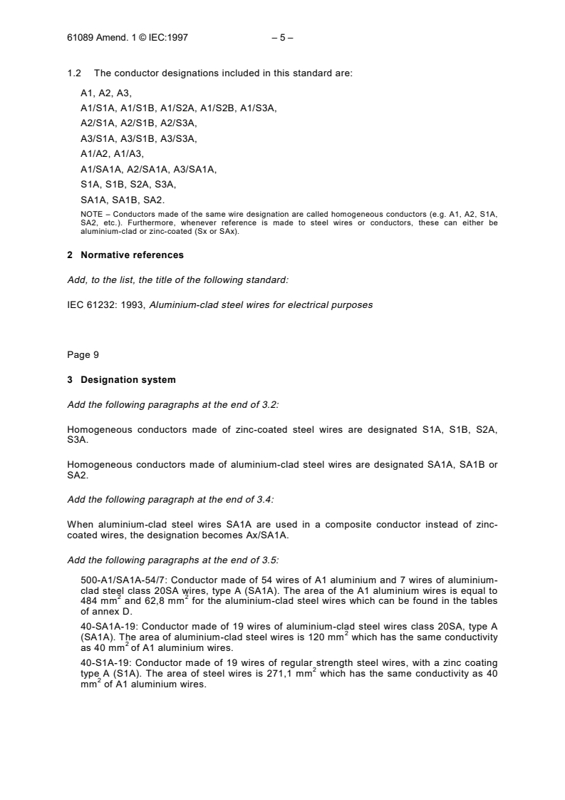 IEC 61089:1991/AMD1:1997 - Amendment 1 - Round wire concentric lay overhead electrical stranded conductors
Released:5/23/1997