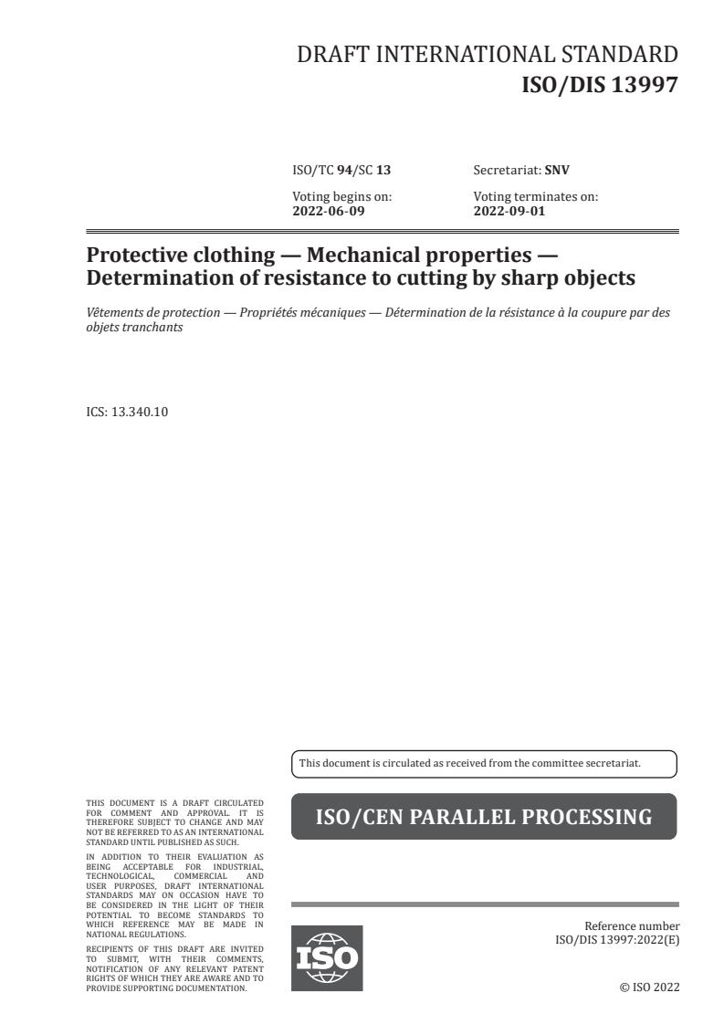 ISO/FDIS 13997 - Protective clothing — Mechanical properties — Determination of resistance to cutting by sharp objects
Released:4/13/2022