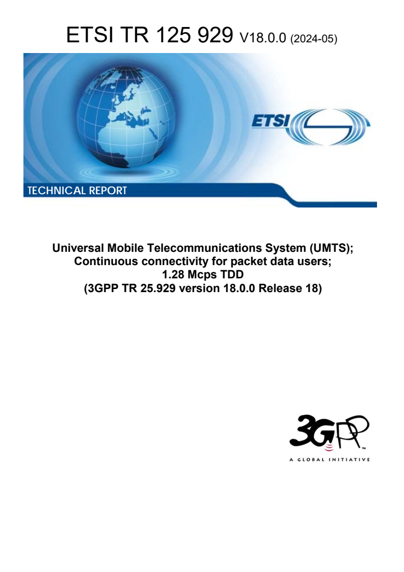 ETSI TR 125 929 V18.0.0 (2024-05) - Universal Mobile Telecommunications System (UMTS); Continuous connectivity for packet data users; 1.28 Mcps TDD (3GPP TR 25.929 version 18.0.0 Release 18)
