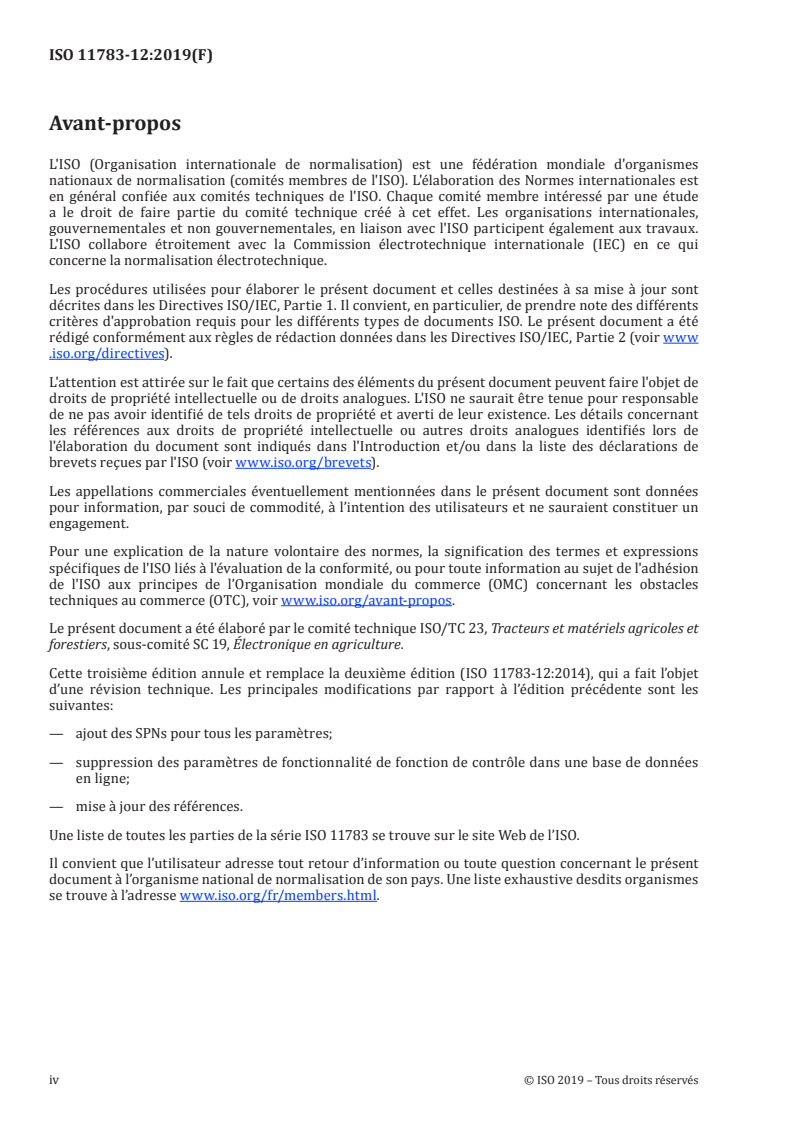ISO 11783-12:2019 ISO 11783-12:2019 - Tracteurs et matériels agricoles et forestiers — Réseaux de commande et de communication de données en série — Partie 12: Services de diagnostic
Released:30. 01. 2019 - Page 4 preview