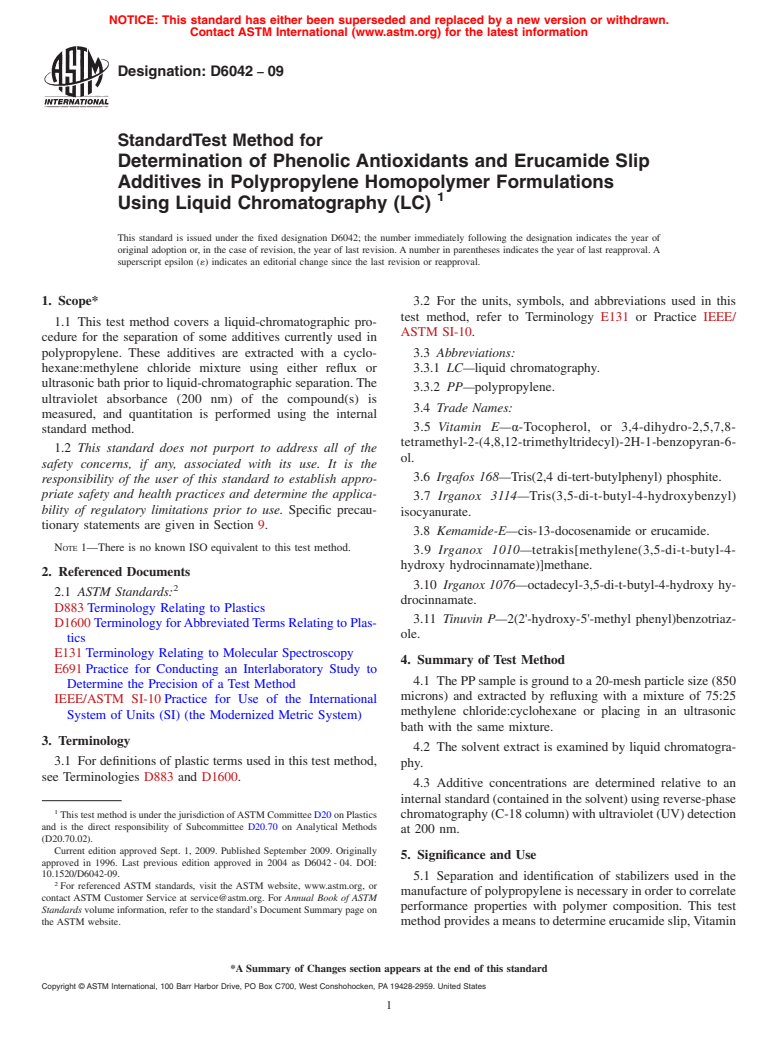 ASTM D6042-09 - Standard Test Method for Determination of Phenolic Antioxidants and Erucamide Slip Additives in Polypropylene Homopolymer Formulations Using Liquid Chromatography (LC)