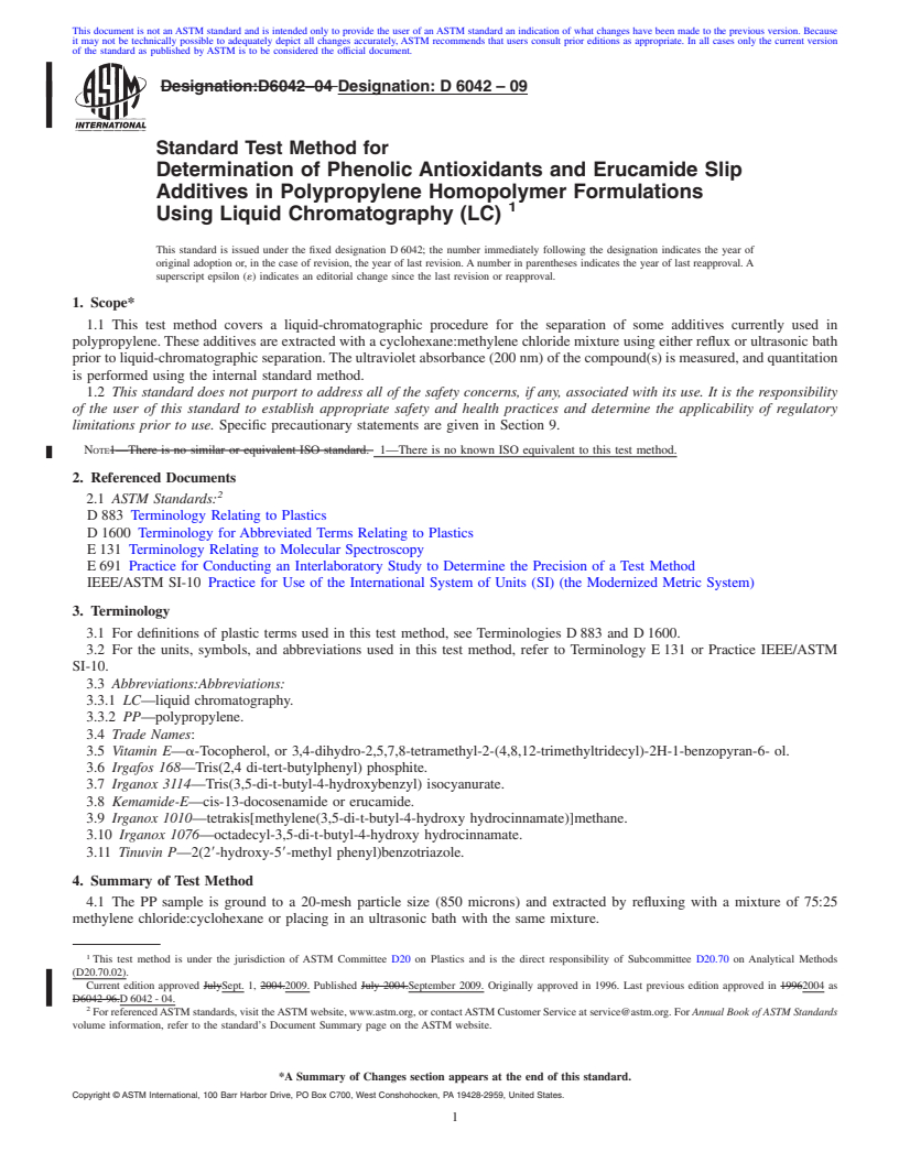 REDLINE ASTM D6042-09 - Standard Test Method for Determination of Phenolic Antioxidants and Erucamide Slip Additives in Polypropylene Homopolymer Formulations Using Liquid Chromatography (LC)