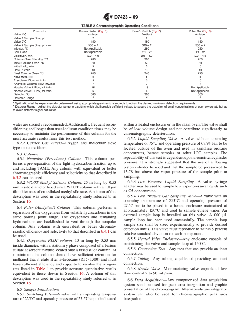 ASTM D7423-09 - Standard Test Method for  Determination of Oxygenates in C2, C3, C4, and C5 Hydrocarbon Matrices by Gas Chromatography and Flame Ionization Detection