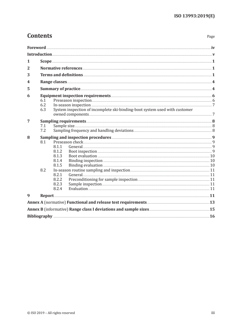 ISO 13993:2019 - Rental ski shop practice — Sampling and inspection of complete and incomplete alpine ski-binding-boot systems in rental applications
Released:3/5/2019