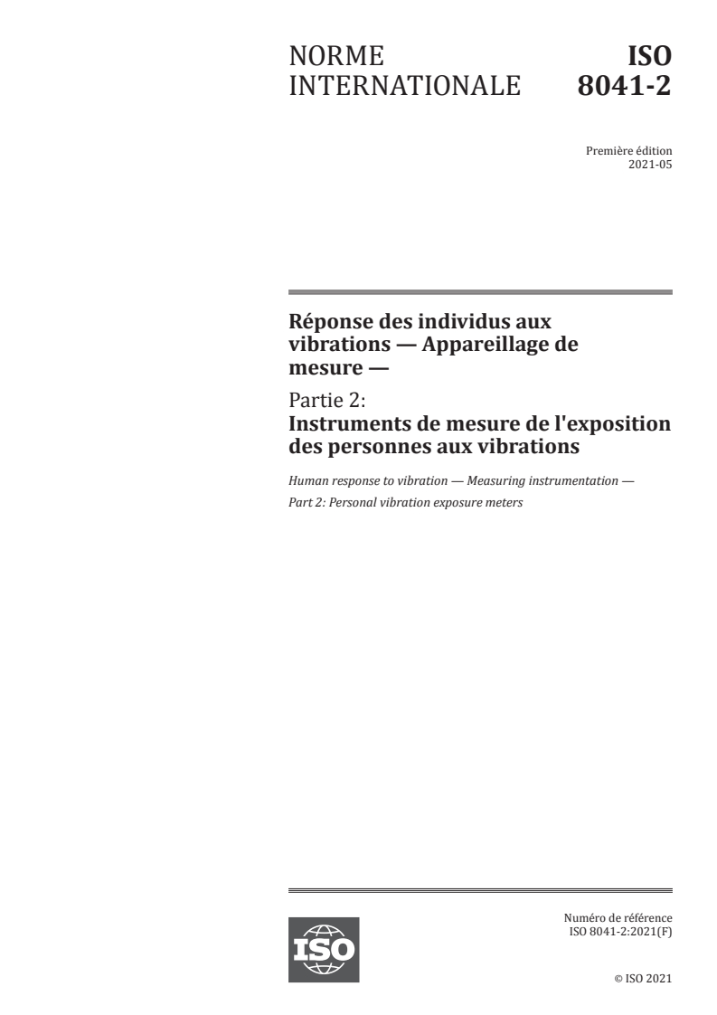 ISO 8041-2:2021 - Réponse des individus aux vibrations — Appareillage de mesure — Partie 2: Instruments de mesure de l'exposition des personnes aux vibrations
Released:5/26/2021