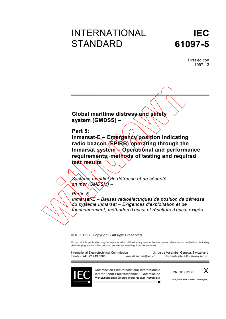 IEC 61097-5:1997 - Global maritime distress and safety system (GMDSS) - Part 5: Inmarsat-E - Emergency position indicating radio beacon (EPIRB) operating through the Inmarsat system - Operational and performance requirements, methods of testing and required test results
Released:11/26/1997
Isbn:2831841747