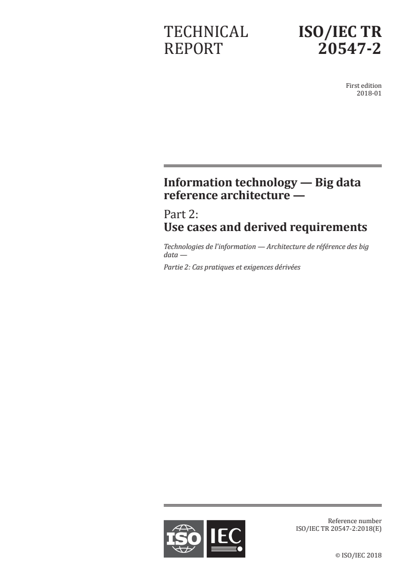 ISO/IEC TR 20547-2:2018 - Information technology — Big data reference architecture — Part 2: Use cases and derived requirements
Released:1/10/2018