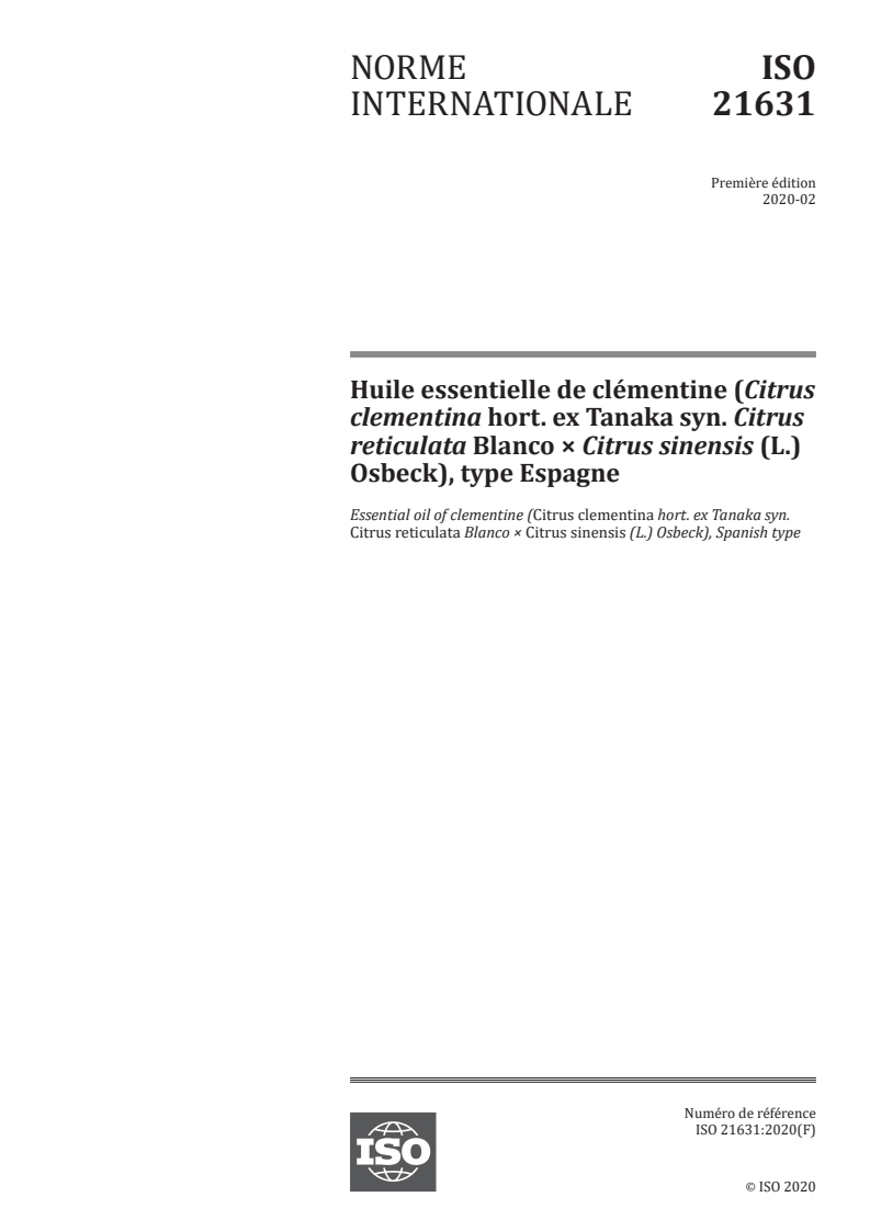 ISO 21631:2020 - Huile essentielle de clémentine (Citrus clementina hort. ex Tanaka syn. Citrus reticulata Blanco x Citrus sinensis (L.) Osbeck), type Espagne
Released:2/13/2020