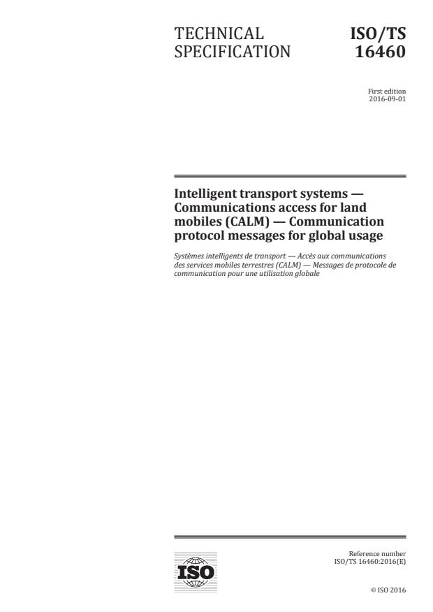 ISO/TS 16460:2016 - Intelligent transport systems -- Communications access for land mobiles (CALM) -- Communication protocol messages for global usage
