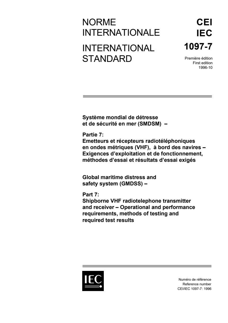IEC 61097-7:1996 - Global maritime distress and safety system (GMDSS) - Part 7: Shipborne VHF radiotelephone transmitter and receiver - Operational and performance requirements, methods of testing and required test results