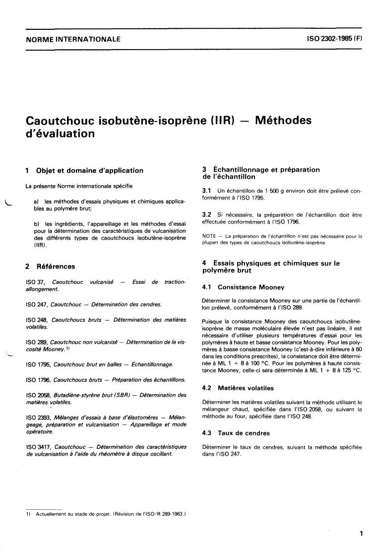 ISO 2302:1985 - Rubber, isobutene-isoprene (IIR) — Evaluation procedures
Released:5/9/1985
