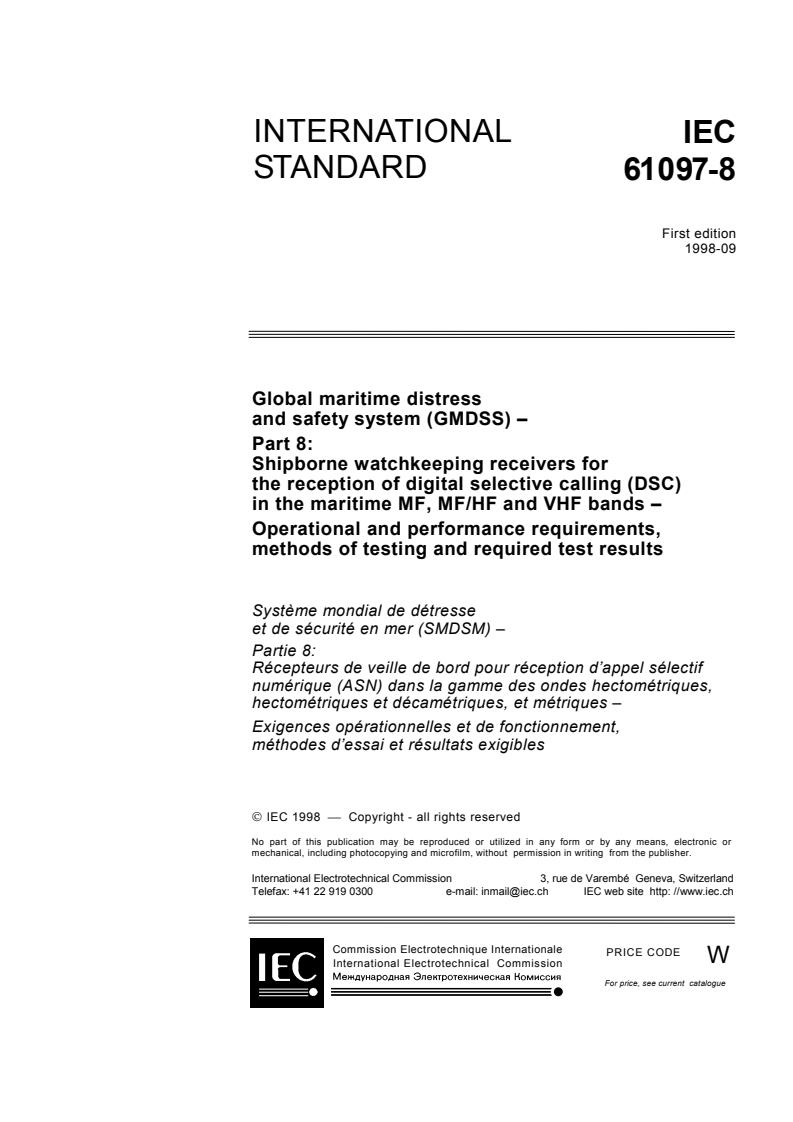 IEC 61097-8:1998 - Global maritime distress and safety system (GMDSS) - Part 8: Shipborne watchkeeping receivers for the reception of digital selective calling (DSC) in the maritime MF, MF/HF and VHF bands - Operational and performance requirements, methods of testing and required test results