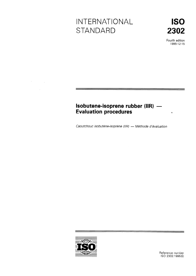 ISO 2302:1995 - Isobutene-isoprene rubber (IIR) — Evaluation procedures
Released:12/21/1995