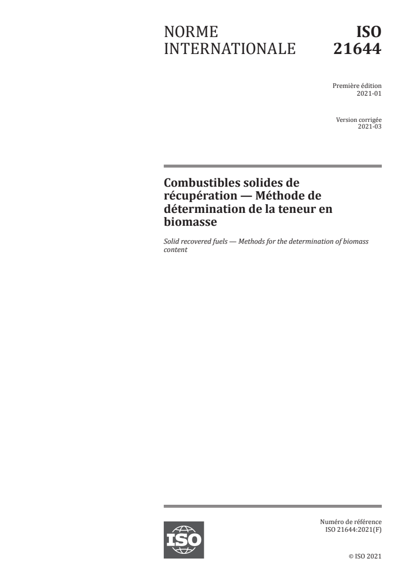 ISO 21644:2021 - Combustibles solides de récupération — Méthode de détermination de la teneur en biomasse
Released:3/25/2021