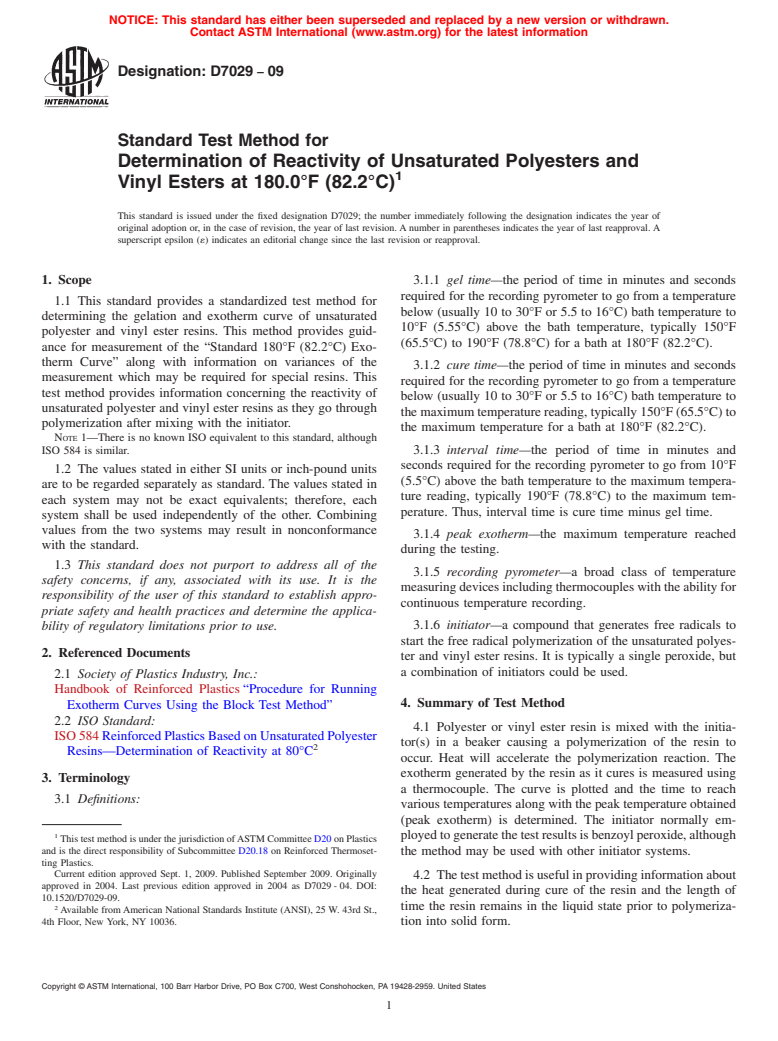 ASTM D7029-09 - Standard Test Method for Determination of Reactivity of Unsaturated Polyesters and Vinyl Esters at 180.0F [82.2&#176;C]