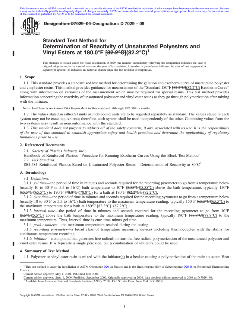 REDLINE ASTM D7029-09 - Standard Test Method for Determination of Reactivity of Unsaturated Polyesters and Vinyl Esters at 180.0F [82.2&#176;C]