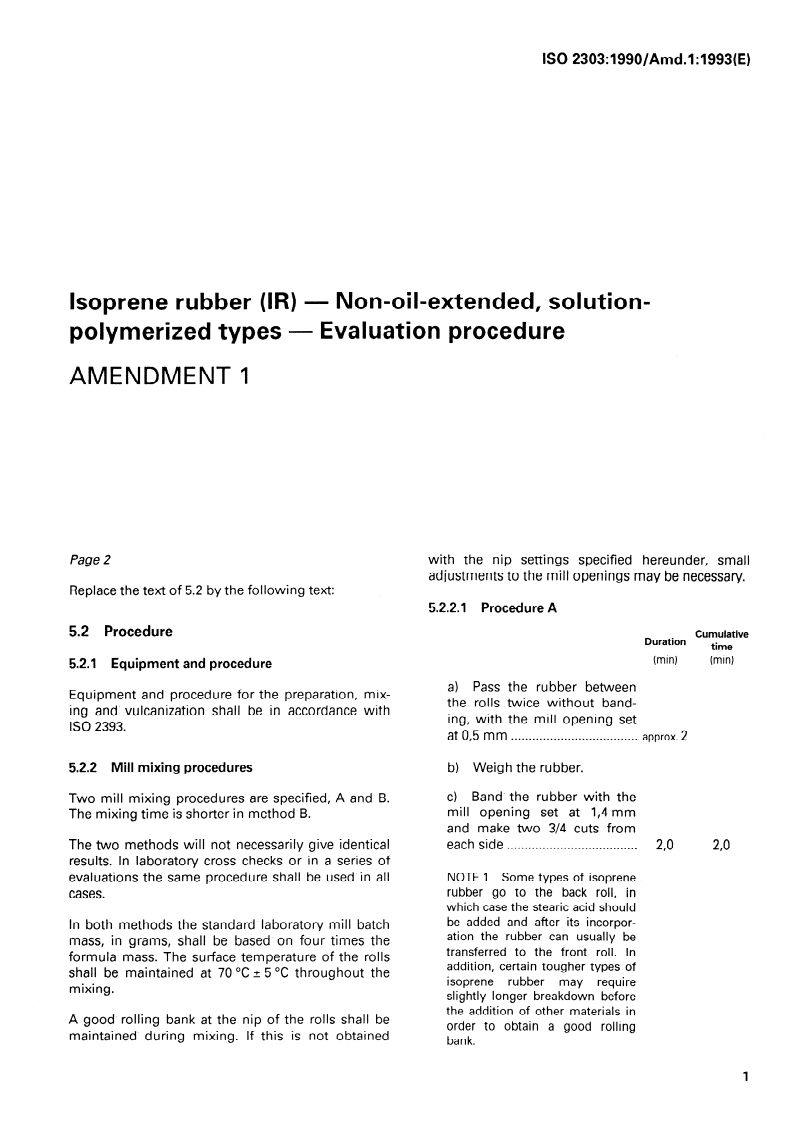 ISO 2303:1990/Amd 1:1993 ISO 2303:1990/Amd 1:1993 - Isoprene rubber (IR) — Non-oil-extended, solution-polymerized types — Evaluation procedure — Amendment 1
Released:11/4/1993