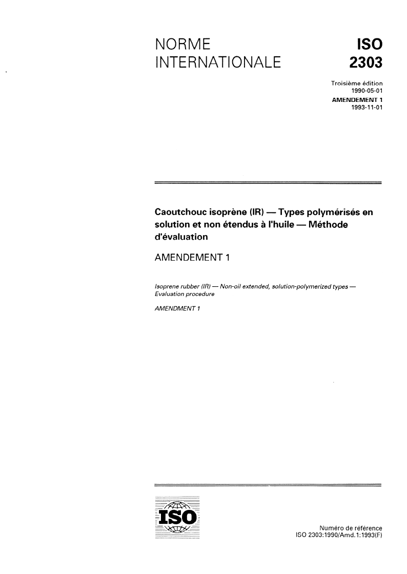 ISO 2303:1990/Amd 1:1993 ISO 2303:1990/Amd 1:1993 - Caoutchouc isoprène (IR) — Types polymérisés en solution et non étendus à l'huile — Méthode d'évaluation — Amendement 1
Released:11/4/1993