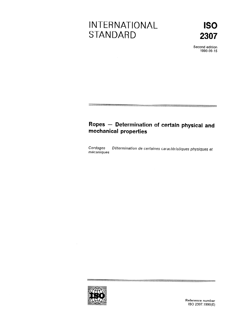 ISO 2307:1990 - Ropes — Determination of certain physical and mechanical properties
Released:9/13/1990