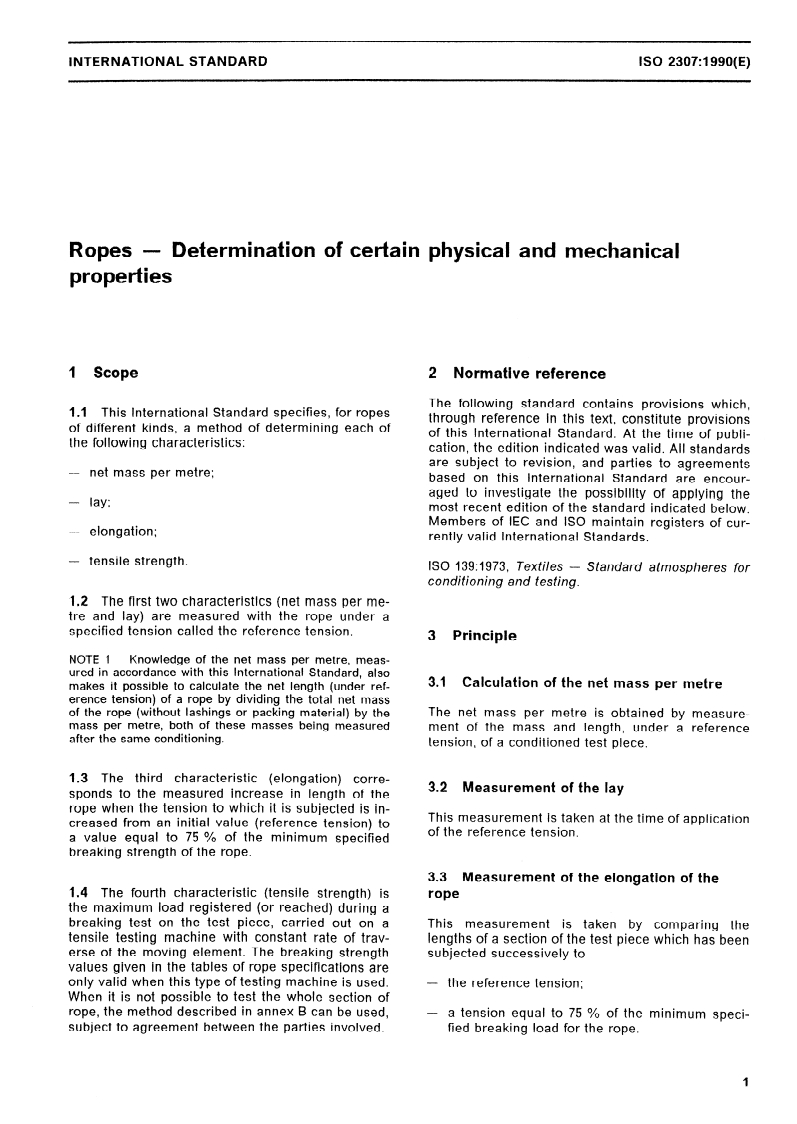 ISO 2307:1990 - Ropes — Determination of certain physical and mechanical properties
Released:9/13/1990