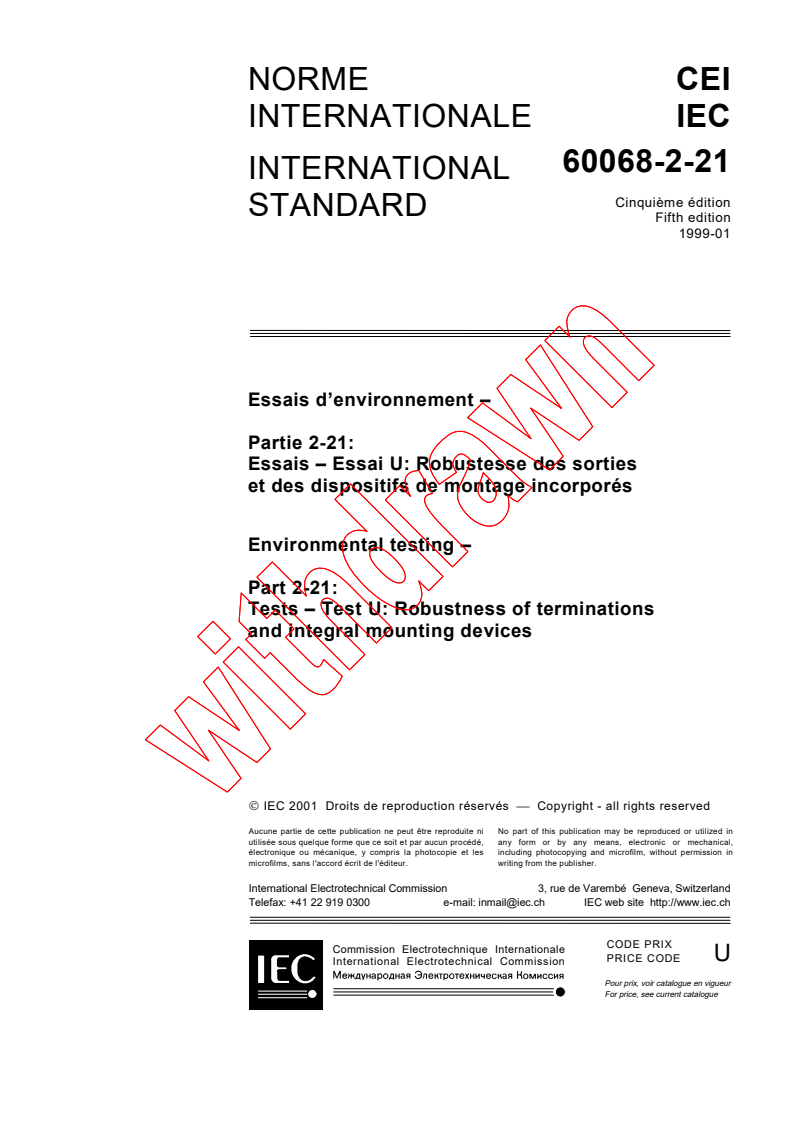 IEC 60068-2-21:1999 - Environmental testing - Part 2-21: Tests - Test U: Robustness of terminations and integral mounting devices
Released:1/7/1999
Isbn:2831858992