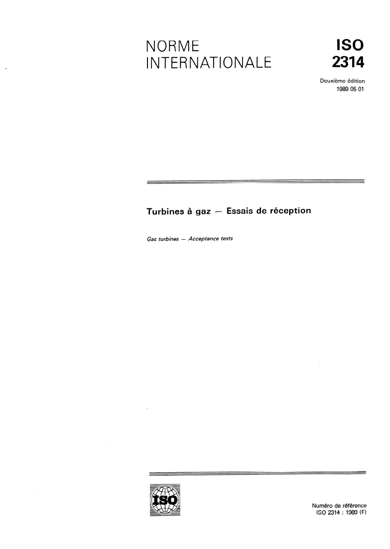 ISO 2314:1989 - Turbines à gaz — Essais de réception
Released:4/27/1989