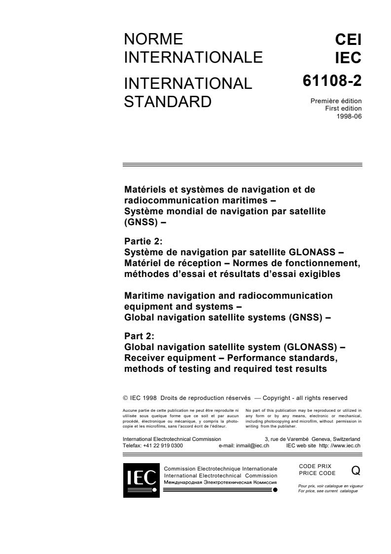 IEC 61108-2:1998 - Maritime navigation and radiocommunication equipment and systems - Global navigation satellite systems (GNSS) - Part 2: Global navigation satellite system (GLONASS) - Receiver equipment - Performance standards, methods of testing and required test results
