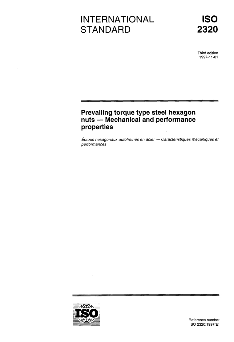 ISO 2320:1997 ISO 2320:1997 - Prevailing torque type steel hexagon nuts — Mechanical and performance properties
Released:10/30/1997