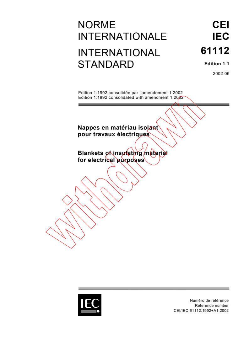 IEC 61112:1992+AMD1:2002 CSV - Blankets of insulating material for electrical purposes
Released:6/28/2002
Isbn:2831863902