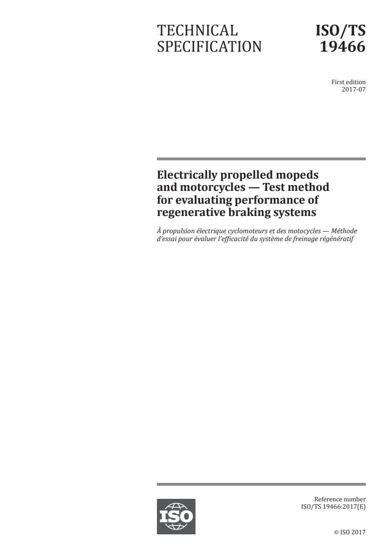 ISO/TS 19466:2017 - Electrically propelled mopeds and motorcycles — Test method for evaluating performance of regenerative braking systems
Released:8/17/2017