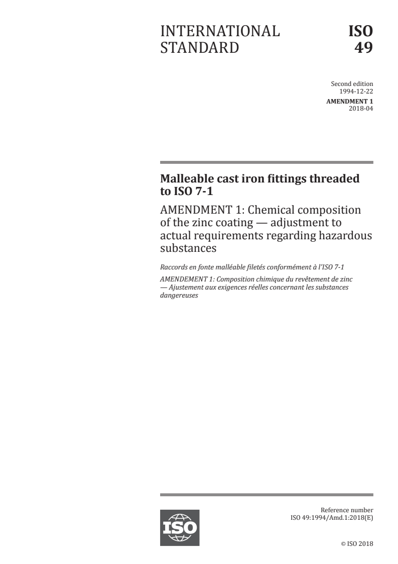 ISO 49:1994/Amd 1:2018 - Malleable cast iron fittings threaded to ISO 7-1 — Amendment 1: Chemical composition of the zinc coating — adjustment to actual requirements regarding hazardous substances
Released:4/24/2018