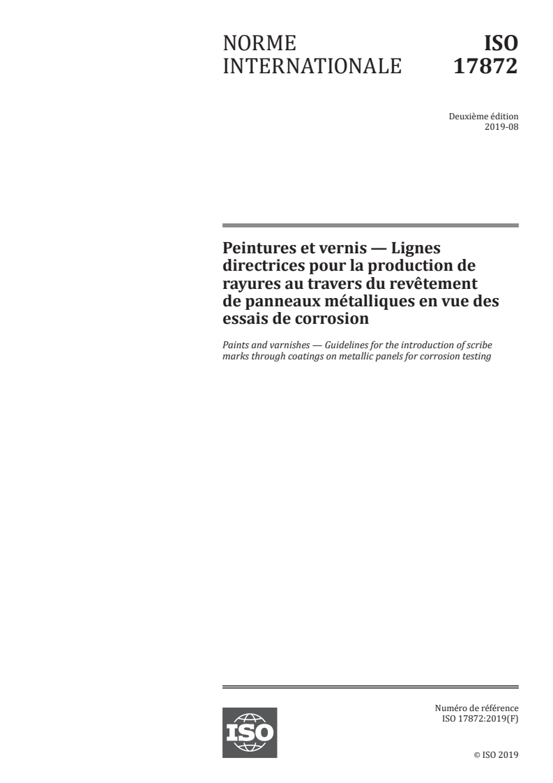 ISO 17872:2019 - Peintures et vernis — Lignes directrices pour la production de rayures au travers du revêtement de panneaux métalliques en vue des essais de corrosion
Released:8/9/2019