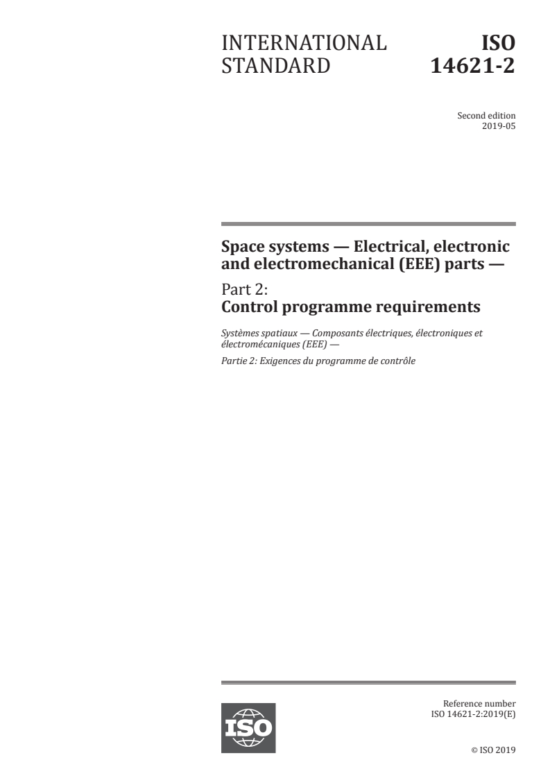 ISO 14621-2:2019 - Space systems — Electrical, electronic and electromechanical (EEE) parts — Part 2: Control programme requirements
Released:5/23/2019