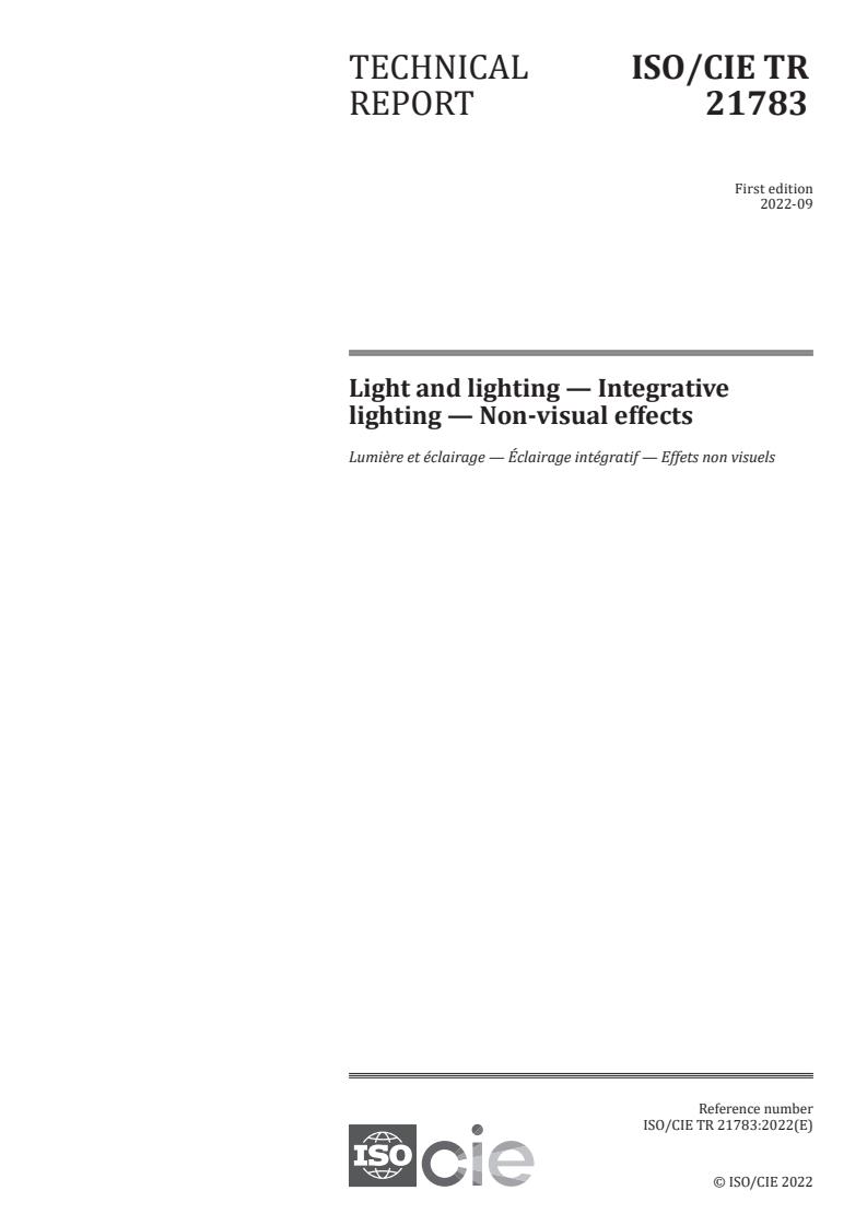 ISO/CIE TR 21783:2022 - Light and lighting — Integrative lighting — Non-visual effects
Released:22. 09. 2022