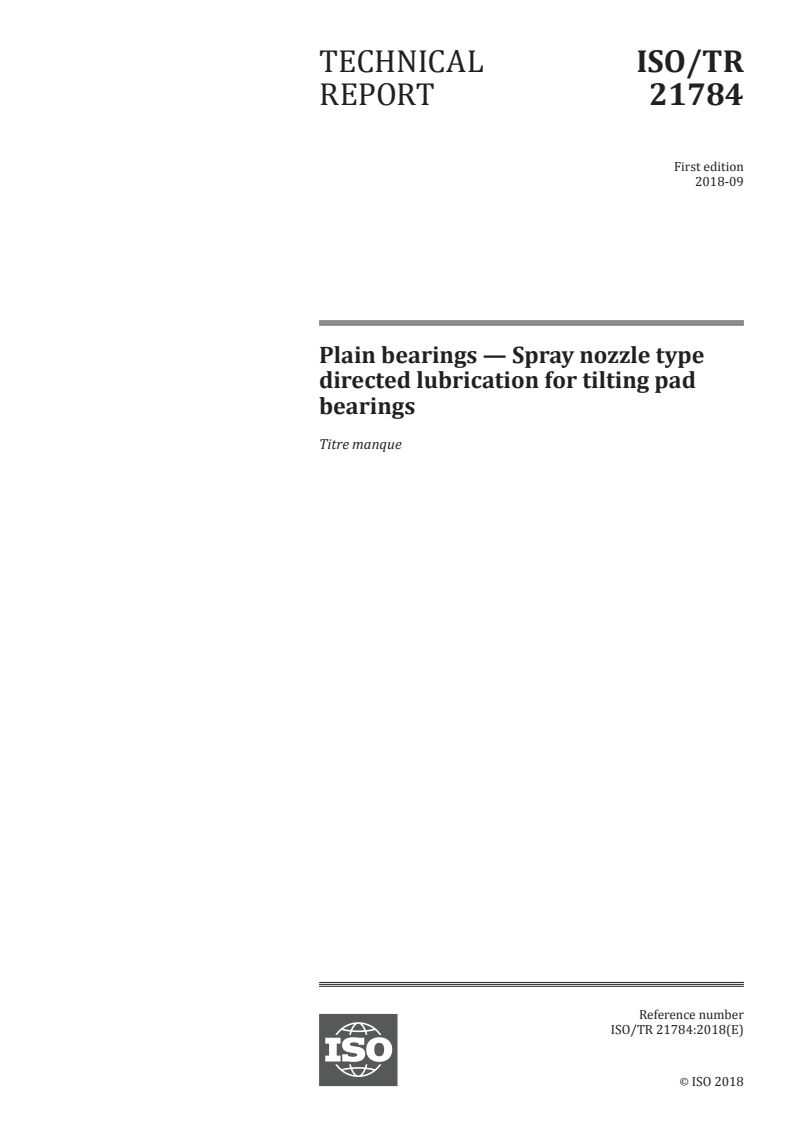 ISO/TR 21784:2018 - Plain bearings — Spray nozzle type directed lubrication for tilting pad bearings
Released:9/13/2018
