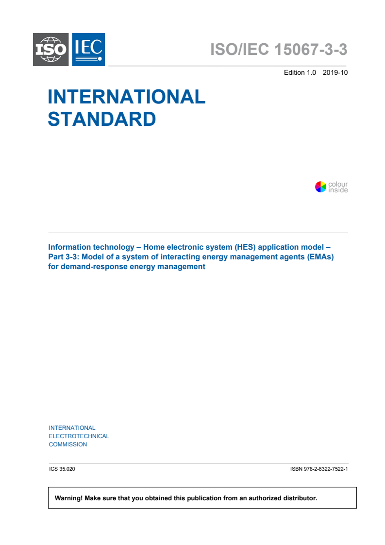 ISO/IEC 15067-3-3:2019 - Information technology — Home Electronic System (HES) application model — Part 3-3: Model of a system of interacting Energy Management Agents (EMAs) for demand response energy management
Released:10/25/2019