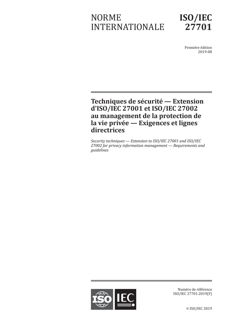 ISO/IEC 27701:2019 - Techniques de sécurité — Extension d'ISO/IEC 27001 et ISO/IEC 27002 au management de la protection de la vie privée — Exigences et lignes directrices
Released:6/23/2020