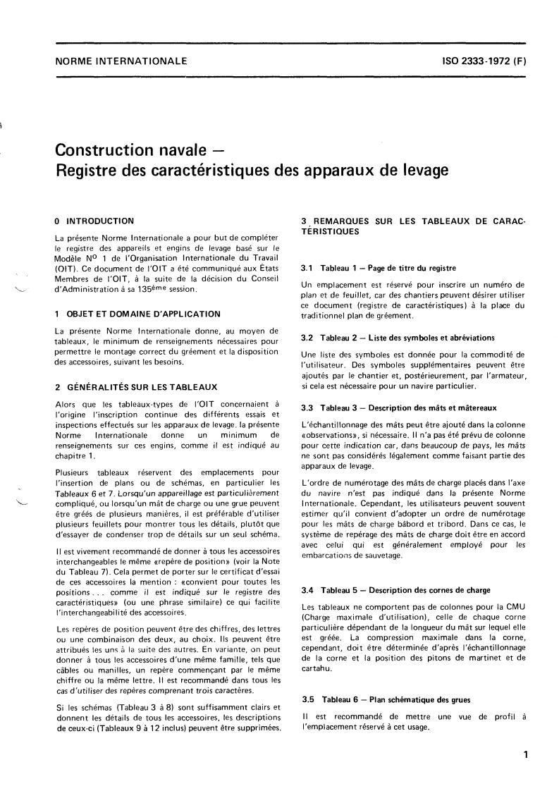 ISO 2333:1972 - Shipbuilding — Cargo gear particulars book
Released:11/1/1972
