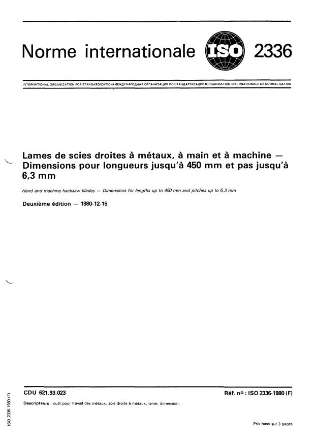 ISO 2336:1980 - Lames de scies droites a métaux, a main et a machine -- Dimensions pour longueurs jusqu'a 450 mm et pas jusqu'a 6,3 mm