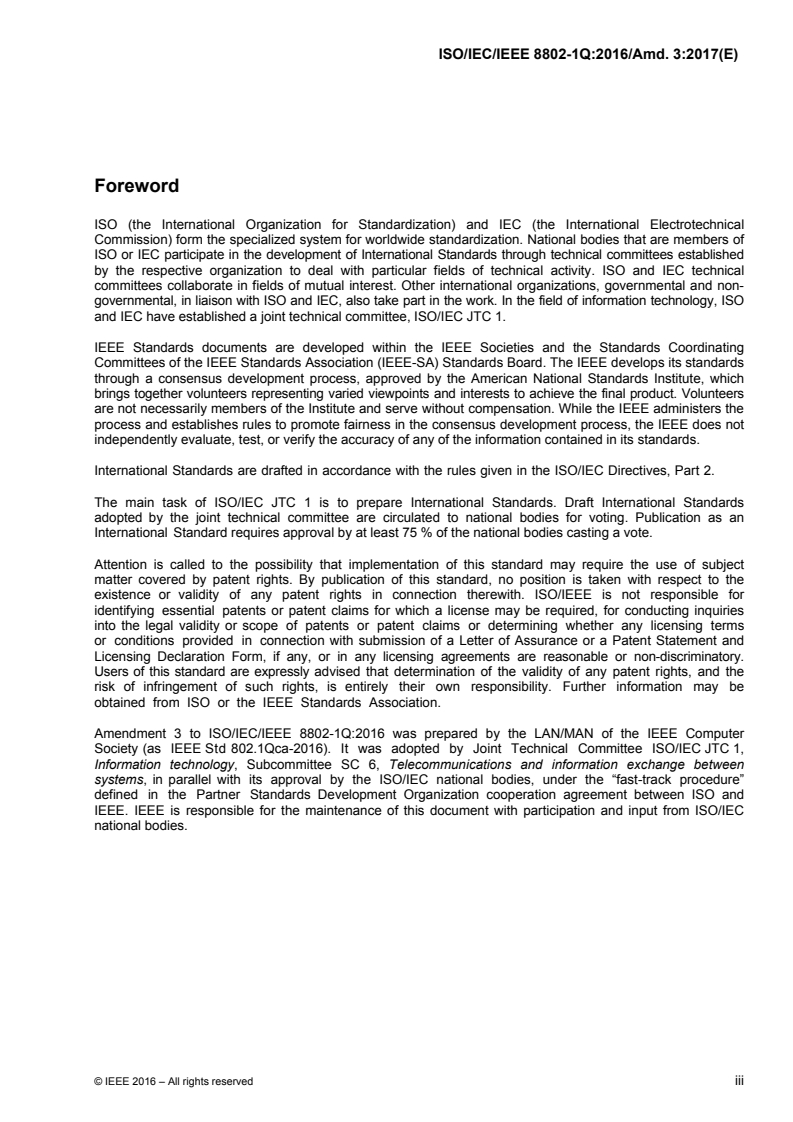 ISO/IEC/IEEE 8802-1Q:2016/Amd 3:2017 - Information technology — Telecommunications and information exchange between systems — Local and metropolitan area networks — Specific requirements — Part 1Q: Bridges and bridged networks — Amendment 3: Enhancements for scheduled traffic
Released:8/7/2017