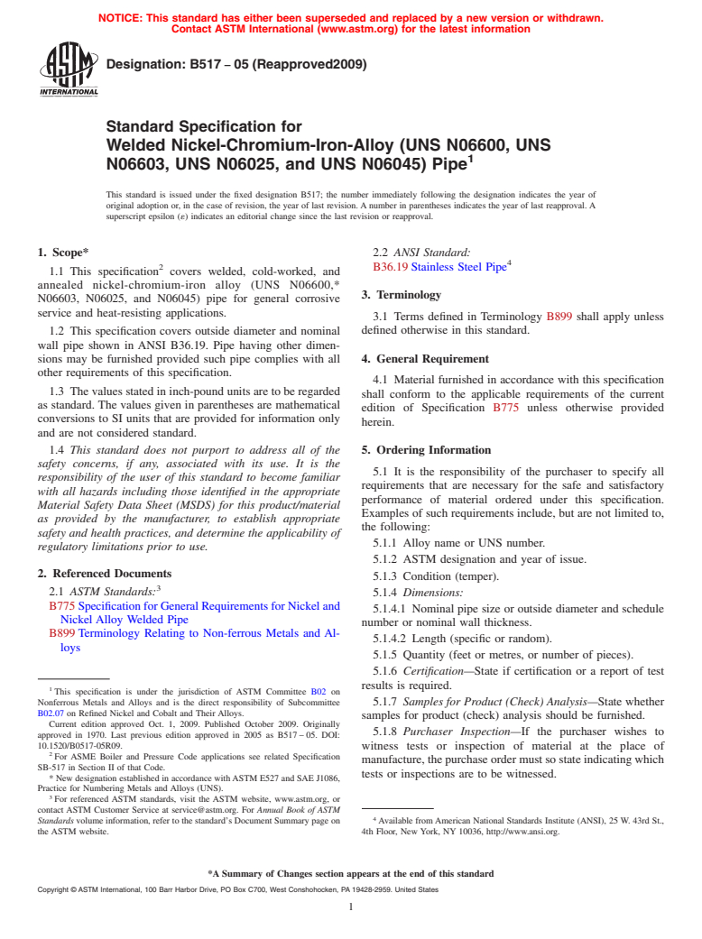 ASTM B517-05(2009) - Standard Specification for Welded Nickel-Chromium-Iron-Alloy (UNS N06600, UNS N06603, UNS N06025, and UNS N06045) Pipe