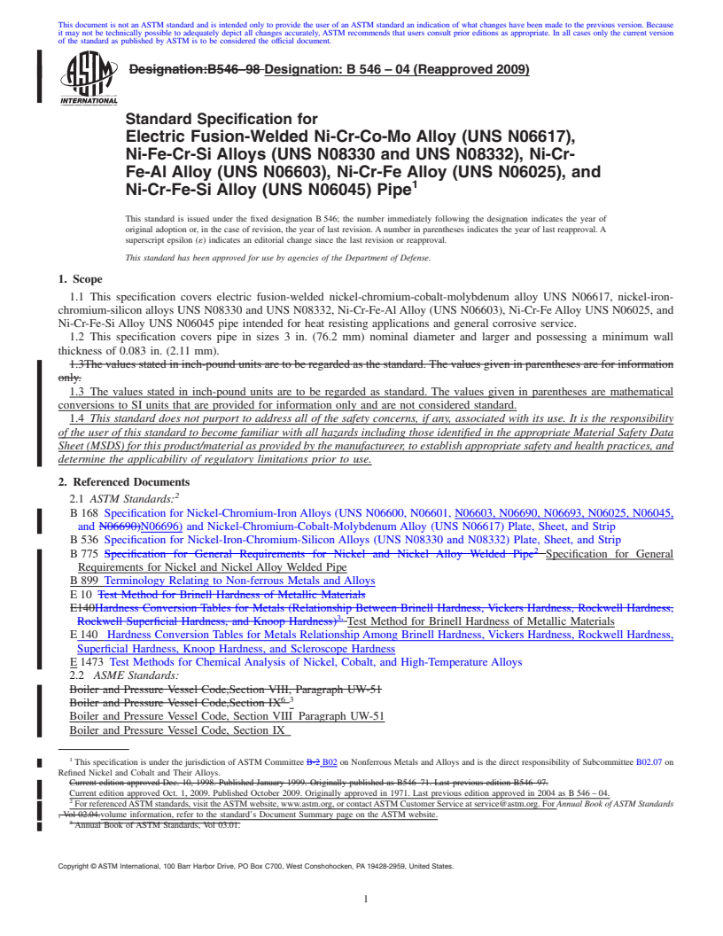 REDLINE ASTM B546-04(2009) - Standard Specification for Electric Fusion-Welded Ni-Cr-Co-Mo Alloy (UNS N06617), Ni-Fe-Cr-Si Alloys (UNS N08330 and UNS N08332), Ni-Cr-Fe-Al Alloy (UNS N06603), Ni-Cr-Fe Alloy (UNS N06025), and Ni-Cr-Fe-Si Alloy (UNS N06045) Pipe